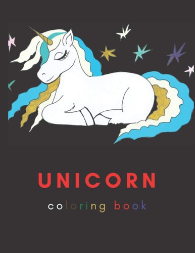 Unicorn Coloring Book A Cute Unicorns for Kids Ages 4-8