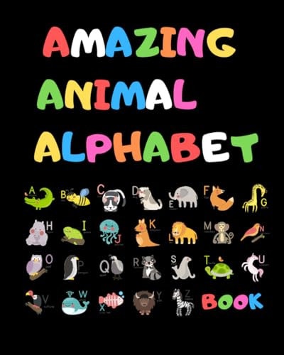 Amazing Animal Alphabet Book Learning Alphabet (ABC) With Fun