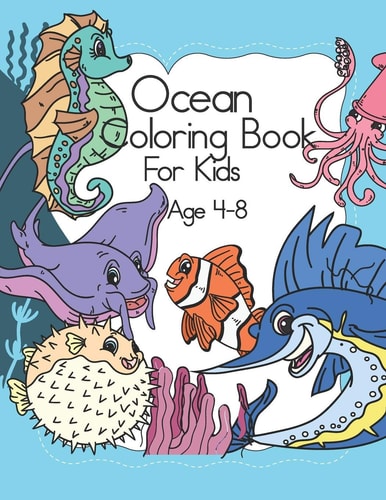 Ocean Coloring Book For Kids Sea Creatures Colouring Book Amazing Ocean Animals To Color In - For Kids Ages 4-8 Young Boys and Girls