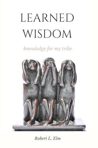 Learned Wisdom Knowledge for My Tribe