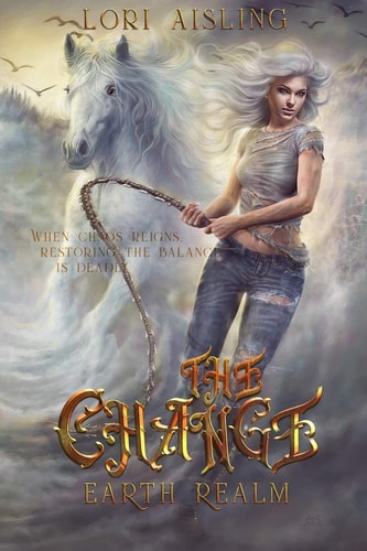 The Change Earth Realm: A Post-Apocalyptic Fantasy (Book 1)