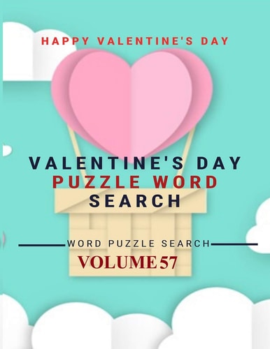 Happy Valentine's Day Valentine's Day Puzzle Word Search Word Puzzle Search Volume 57 Word Search Games for Adults, 8.5*11 Large Print Word Search Books