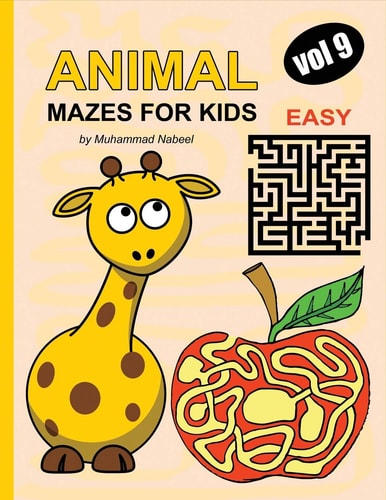 Animal Mazes for Kids - Vol 9 Easy Maze Puzzles Activity Workbook for Kids
