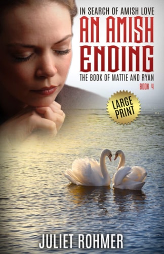An Amish Ending (Large Print) The Book of Mattie and Ryan