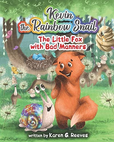 Kevin the Rainbow Snail The Little Fox with Bad Manners (book 3)