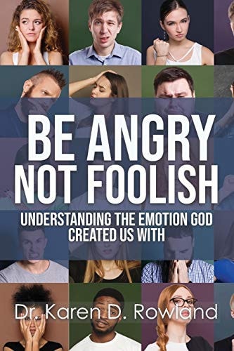 Be Angry NOT Foolish Understanding the Emotion God Created Us With