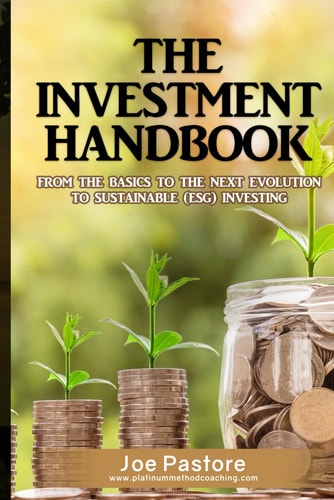 The Investment Handbook From the Basics to Sustainable (ESG) Investing, The Next Evolution of Investing