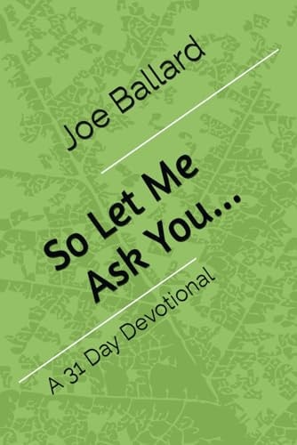 So Let Me Ask You A 31 Day Devotional