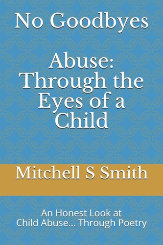 No Goodbyes Abuse: Through the Eyes of a Child