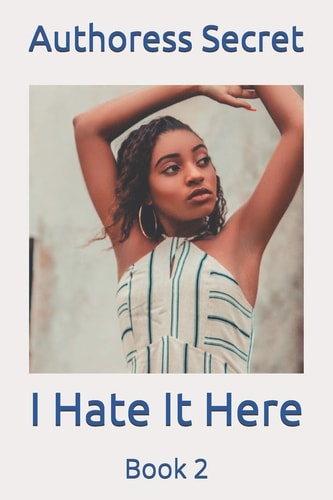 I Hate It Here Book 2