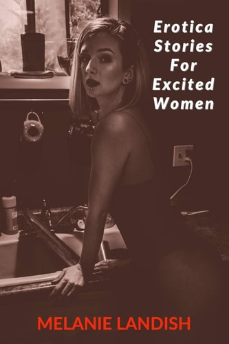 Erotica Stories For Excited Women Adult Collection Stories of Forbidden Desires