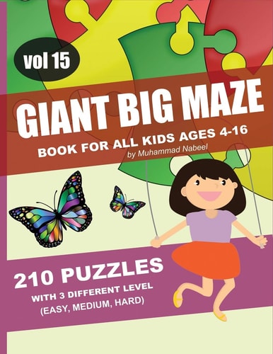 Giant Big Maze Book for All Kids Ages 4-16 - 210 Puzzles with 3 Different Level (Easy, Medium, Hard) - Vol 15 Maze Puzzles Activity Workbook for All Types of Kids