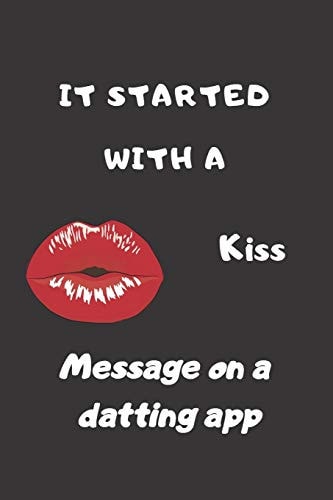 It Started With a Message on a Dating App Funny Valentines Day Gifts for Him/Her-Boyfriend Birthday/Girlfriend Birthday