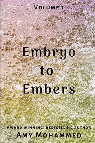 Embryo to Embers Part 3