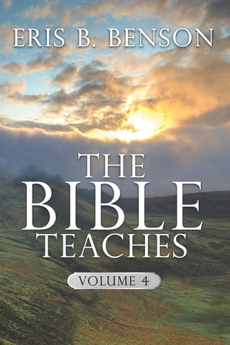 The Bible Teaches Vol 4
