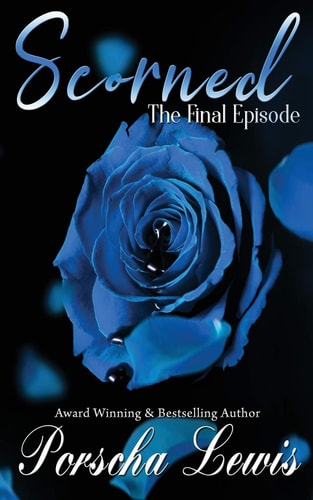 Scorned The Final Episode