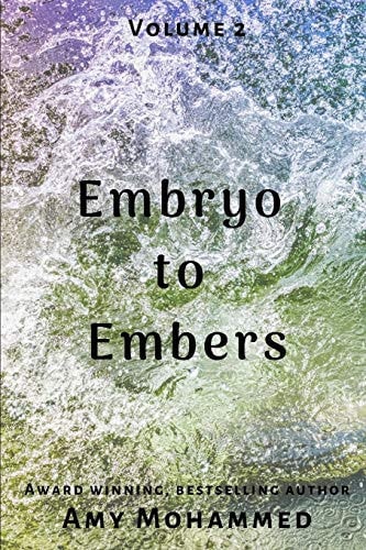 Embryo to Embers Part 2