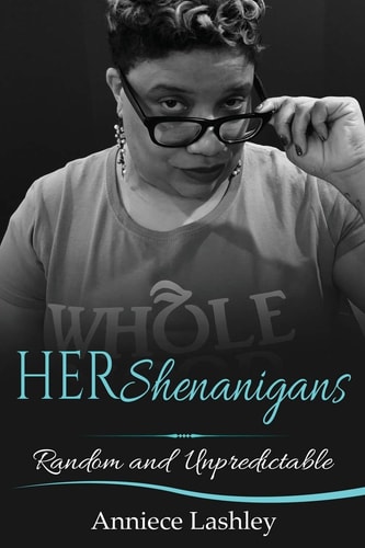HERshenanigans Random and Unpredictable