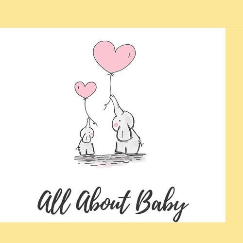 All About Baby A Keepsake For Your Baby's First Year