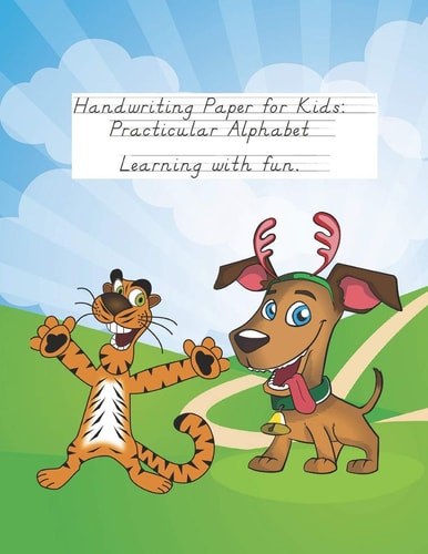 Handwriting Paper for Kids Practicular Alphabet Learning with Fun.: Cursive Writing Books and Practice Paper:3-Line and Checkered Writing Sheets(8,5x11 90 Pages).Practical and Coloring Workbook for Preschool and Kindergarten Children(Ages 2-4,3-5,6-8)
