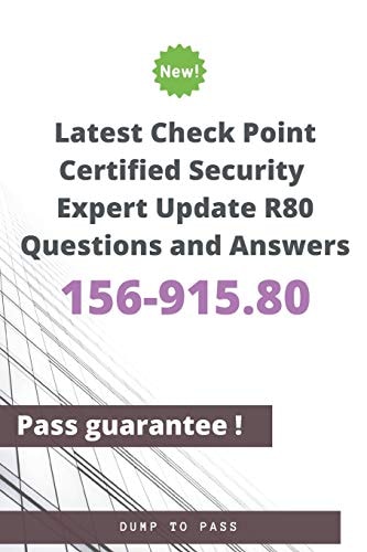 Latest Check Point Certified Security Expert Update 156-915. 80 R80 Questions and Answers 156-915. 80 Workbook