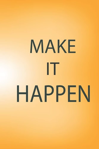 Make it Happen