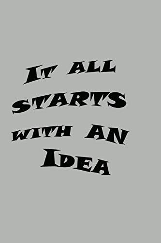 It All Starts with an Idea
