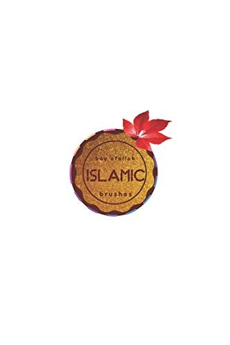 Islamic Brushes Islamic Brushes Not Book