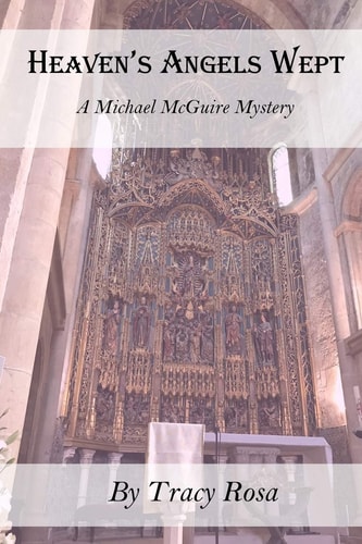 Heaven's Angels Wept A Michael McGuire Mystery