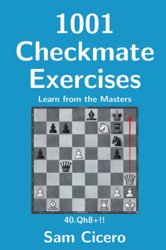 1001 Checkmate Exercises Learn from the Masters