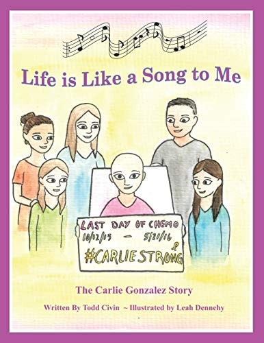 Life is Like a Song to Me The Carlie Gonzalez Story