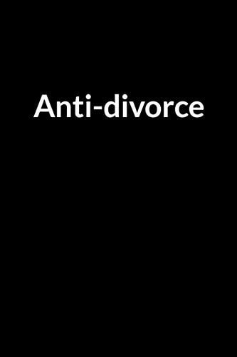 Anti-divorce The Overweight American Dad's Guide to Saving Your Marriage Through Text Messaging