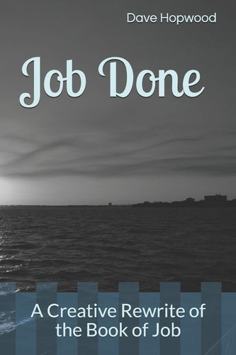 Job Done A Creative Rewrite of the Book of Job