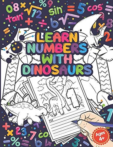 Learn Numbers With Dinosaurs Fine Motor Skills And Swing Exercises - Coloring Book Tracing Numbers 1 - 10 - Kindergarten And Preschool Preparation - For Kids Ages 4-6