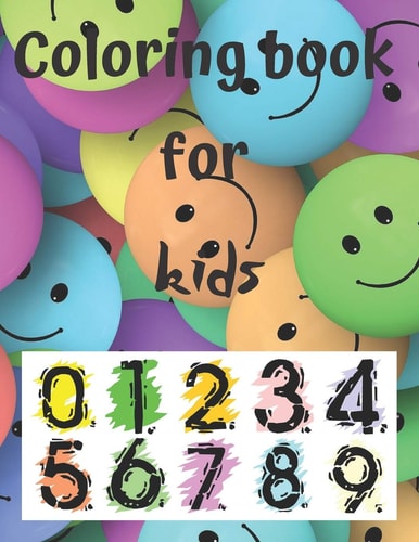 Coloring Book for Kids Numbers for Coloring for Kids Ages 4-8 Inside are Unicorns, Dogs, Animals and Other