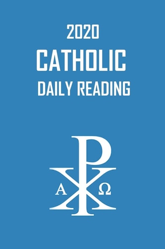 2020 Catholic Daily Reading Catholic Daily Bulletin for 2020 Year A