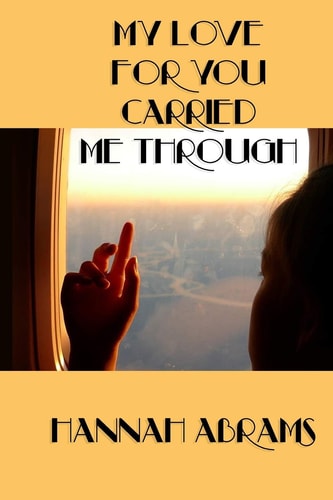 My Love For You Carried Me Through