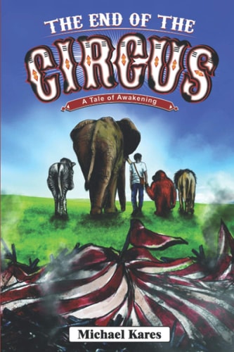 The End of the Circus A Tale of Awakening