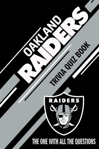 Oakland Raiders Trivia Quiz Book The One With All The Questions