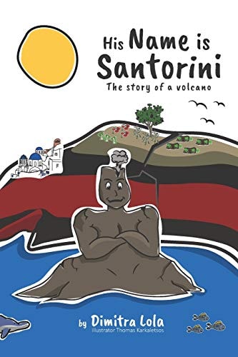 His Name Is Santorini The Story of a Volcano