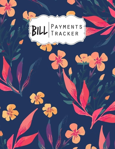 Bill Payment Tracker A Bill Payment Checklist Makes it Easy to Track Your Bill Payment Every Month Helps You Pay Your Bills on Time and Have Everything All in One Place Enough for 9 Years