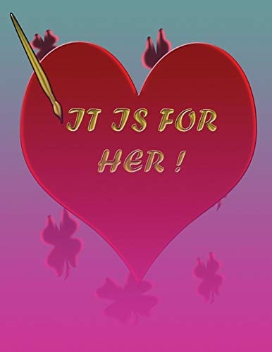 It is for Her ! The Best Gift for Your Loved Ones & Friends