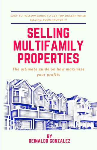 Selling Multifamily Properties The Ultimate Guide on How Maximize Your Profits