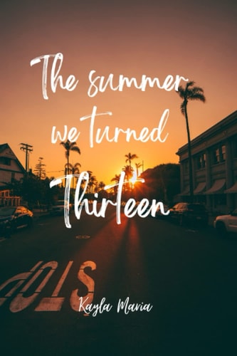 The Summer We Turned Thirteen