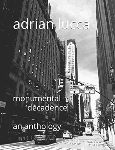 Monumental Decadence An Anthology