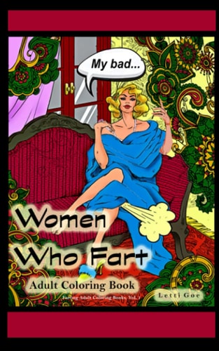 Women Who Fart Adult Coloring Book Pocket-Size A Relaxation Coloring Book for Adults Travel-Size