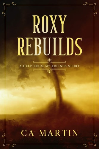 Roxy Rebuilds A Help From My Friends Story
