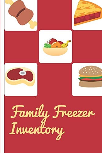 Family Freezer Inventory List to Keep Track of the Refrigerator's Items: Make Grocery Shopping Easier