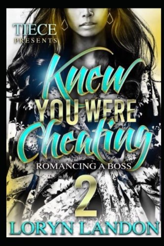 Knew You Were Cheating Part 2 Romancing a Boss