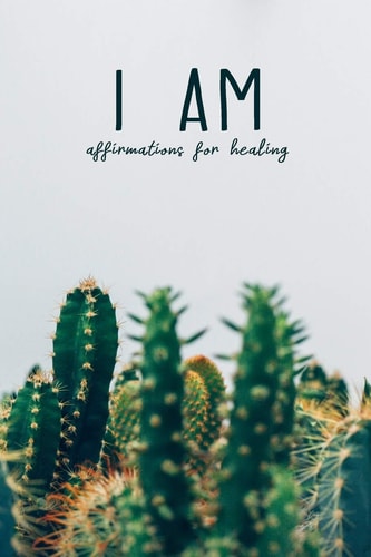 I Am Affirmations For Healing
